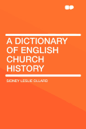 A Dictionary of English Church History