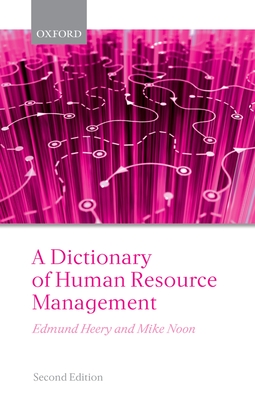 A Dictionary of Human Resource Management - Heery, Edmund, Professor, and Noon, Mike