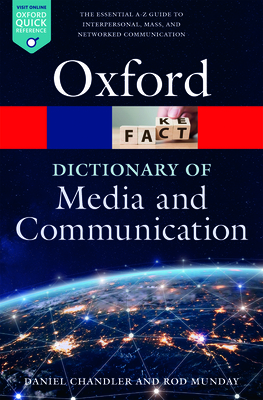 A Dictionary of Media and Communication - Chandler, Daniel, and Munday, Rod