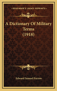 A Dictionary of Military Terms (1918)