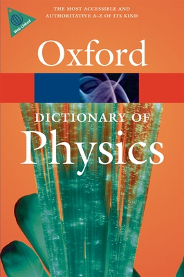 A Dictionary of Physics - Daintith, John (Editor)