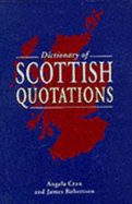 A Dictionary of Scottish Quotations - Robertson, James