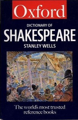 A Dictionary of Shakespeare - Wells, Stanley, and Shaw, James