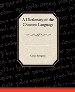 A Dictionary of the Choctaw Language