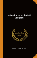 A Dictionary of the Pli Language