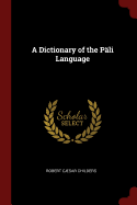 A Dictionary of the Pli Language