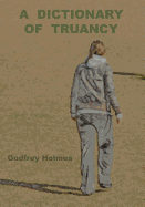 A Dictionary of Truancy