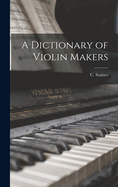 A Dictionary of Violin Makers