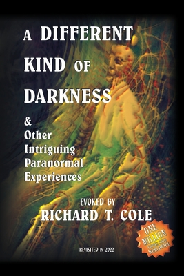 A Different Kind of Darkness and Other Intriguing Paranormal Experiences - Sparkes, Sadie (Editor)