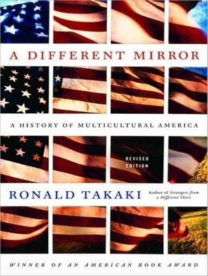A Different Mirror: A History of Multicultural America - Takaki, Ronald, and Berkrot, Peter (Narrator)