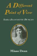 A different point of view : Sara Jeannette Duncan.