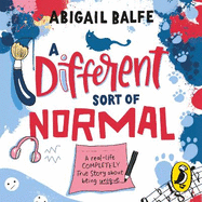 A Different Sort of Normal: The award-winning true story about growing up autistic