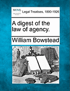 A digest of the law of agency.