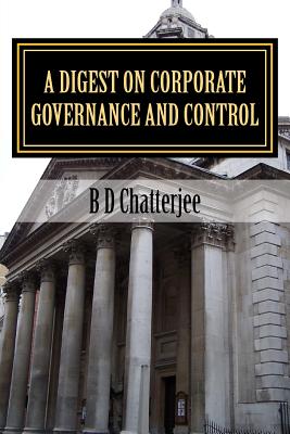 A Digest on Corporate Governance and Control - Chatterjee, B D