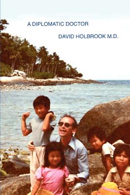 A Diplomatic Doctor - Holbrook, David