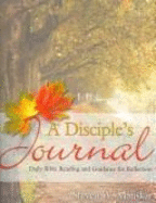 A Disciple's Journal: Daily Bible Reading and Guidance for Reflection (Year C)