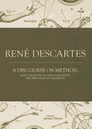 A Discourse on Method, Meditations on the First Philosophy, and Principles of Philosophy - Descartes, Rene, and Adams, James (Read by)