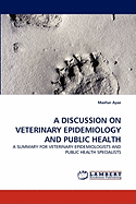 A Discussion on Veterinary Epidemiology and Public Health