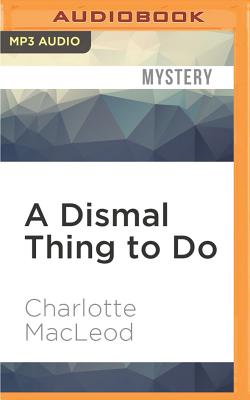 A Dismal Thing to Do - MacLeod, Charlotte