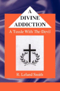A Divine Addiction