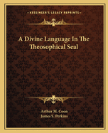 A Divine Language in the Theosophical Seal