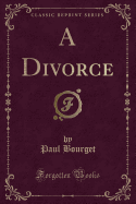 A Divorce (Classic Reprint)