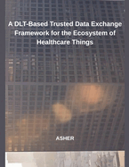 A DLT-Based Trusted Data Exchange Framework for the Ecosystem of Healthcare Things