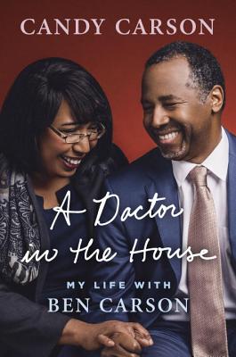 A Doctor in the House: My Life with Ben Carson - Carson, Candy
