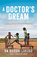 A Doctor's Dream: A Story of Hope from the Top End