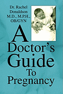 A Doctor's Guide to Pregnancy