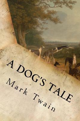 A Dog's Tale - Mark Twain