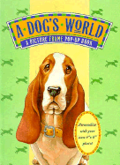 A Dog's World: Picture Frame Pop-Up Book - Piggy Toes Press, and Pop-Up Press