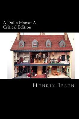 A Doll's House: A Critical Edition - Jonson, Will, and Ibsen, Henrik