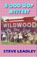 A Doo Wop Mystery: A Nostalgic Wildwood Story