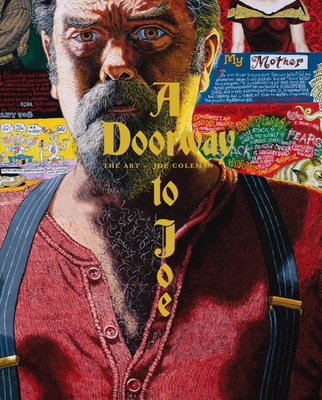 A Doorway to Joe: The Art of Joe Coleman - Coleman, Joe, and McGee, Mike (Foreword by), and Waits, Tom (Introduction by)