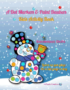 A Dot Markers & Paint Daubers Kids Activity Book: Snomwan Dots: Learn as you play: Do a dot page a day
