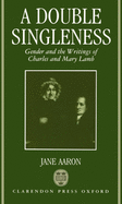 A Double Singleness: Gender and the Writings of Charles and Mary Lamb