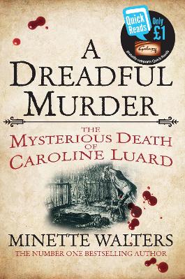 A Dreadful Murder: The Mysterious Death of Caroline Luard - Walters, Minette