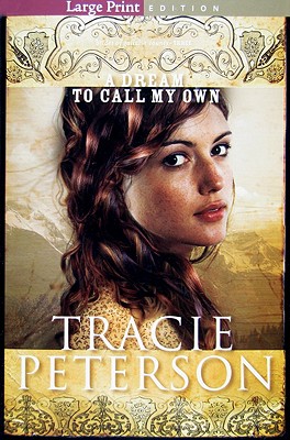 A Dream to Call My Own - Peterson, Tracie