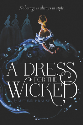 A Dress for the Wicked - Krause, Autumn