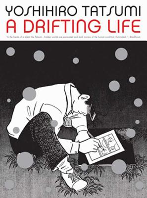 A Drifting Life - Tatsumi, Yoshihiro, and Tomine, Adrian (Designer), and Nettleton, Taro (Translated by)