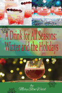 A Drink for All Seasons: Winter and the Holidays
