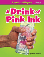 A Drink of Pink Ink