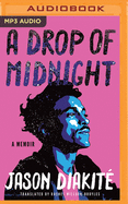 A Drop of Midnight: A Memoir