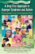 A Drug-Free Approach to Asperger Syndrome and Autism: Homeopathic Care for Exceptional Kids