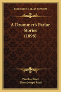 A Drummer's Parlor Stories (1898)