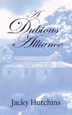 A Dubious Alliance - Hutchins, Jacky