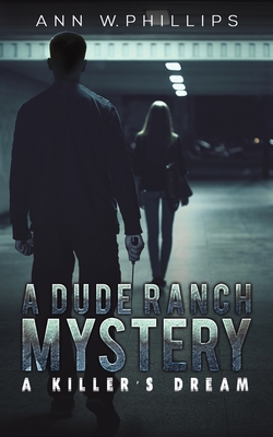 A Dude Ranch Mystery - Phillips, Ann W