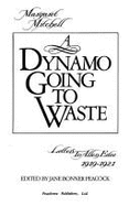 A Dynamo Going to Waste: Letters to Allen Edee, 1919-1921 - Mitchell, Margaret, and Edee, Allen Barnett, and Peacock, Jane B. (Editor)