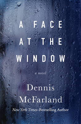 A Face at the Window - McFarland, Dennis